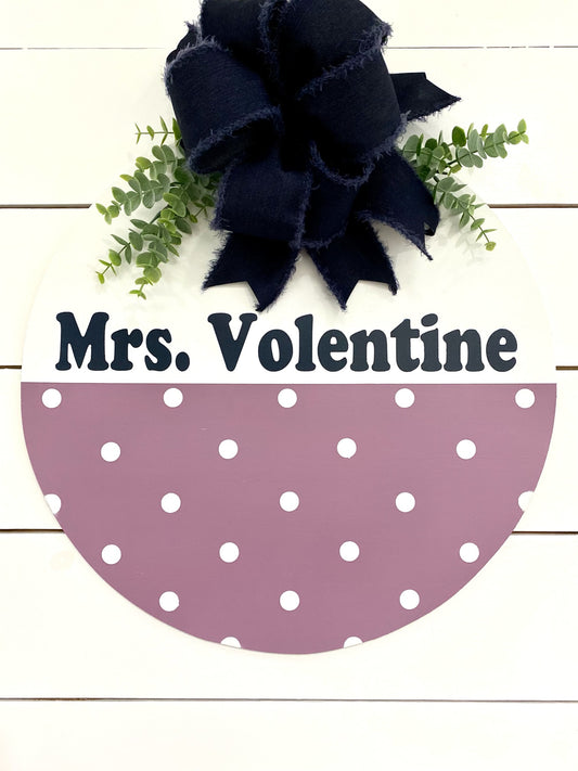 Custom Name Round Teacher Door Hanger - Volentine